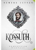 Nemere István - Kossuth - Nemzetünk nagyjai