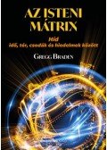 Gregg Braden - Az isteni mátrix