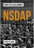 Sven Felix Kellerhoff  - NSDAP - A párt és tagjai
