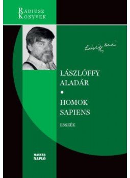 Lászlóffy Aladár - Homok Sapiens - Kötetben először közreadott esszék, null 2020 antikvár könyv