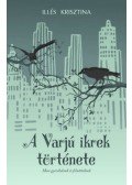 Illés Krisztina - A Varjú ikrek története - Mese gyerekeknek és felnőtteknek
