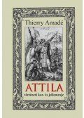 Thierry Amadé - Attila történeti kor- és jellemrajz