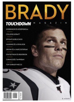 Bodnár Zalán - Brady - Touchdown magazin Bodnár Zalán - Brady - Touchdown magazin, null 2020 antikvár könyv