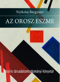 Nyikolaj Bergyajev - Az orosz eszme Nyikolaj Bergyajev - Az orosz eszme, Budapest 2020 antikvár könyv