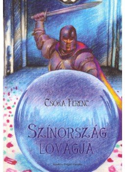 Csóka Ferenc - Színország lovagja Csóka Ferenc - Színország lovagja, null 2020 antikvár könyv