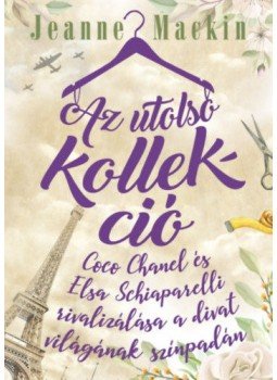 Jeanne Mackin - Az utolsó kollekció Jeanne Mackin - Az utolsó kollekció, null 2020 antikvár könyv