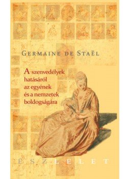 Germaine de Staël - A szenvedélyek hatásáról az egyének és a nemzetek boldogságára, null 2020 antikvár könyv