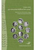 Tüskés Anna - En-nemzetem külhoni híre-sorsa - Fejezetek a 20. századi francia-magyar irodalmi kapcsolatok történetéből