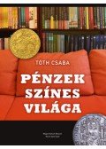 Tóth Csaba - Pénzek színes világa