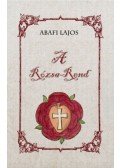Abafi Lajos - A Rózsa-Rend