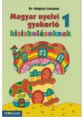 Dr. Galgóczi Lászlóné - Magyar nyelvi gyakorló kisiskolásoknak 1. osztály - Munkafüzet