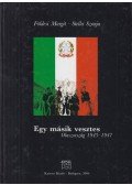 Földesi Margit,Stella Szonja - Egy másik vesztes - Olaszország 1943-1947 - Olaszország 1943-1947