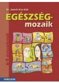 Dr. Jamrik Kiss Edit - Egészség-mozaik - 6-9 éveseknek - Egészségfejlesztő, mentálhigiénés foglalkoztató munkafüzet