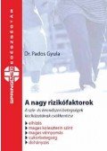 Pados Gyula dr. - A nagy rizikófaktorok - A szív- és érrendszeri betegségek kockázatának csökkentése