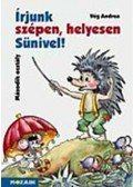 Vég Andrea - Írjunk szépen, helyesen Sünivel! - Második osztály - Írás- és helyesírás munkafüzet - MS-1521U