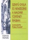 Paksa Rudolf - Szekfű Gyula és nemzedéke a magyar történetírásban
