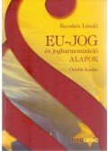 Dr. Kecskés László - Eu-jog és jogharmonizáció - Ötödik kiadás