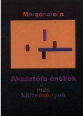 Christian Morgenstern - Akasztófa-énekek és más költemények