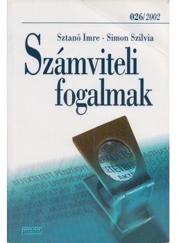 Szántó Imre, Simon Szilvia - Számviteli fogalmak Szántó Imre, Simon Szilvia - Számviteli fogalmak, Budapest 2000 antikvár könyv