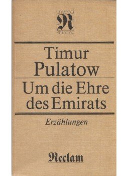 Timur Pulatow - Um die Ehre des Emirats, Leipzig 1986 antikvár könyv