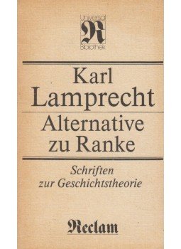 Karl Lamprecht - Alternative zu Ranke Karl Lamprecht - Alternative zu Ranke, Leipzig 1988 antikvár könyv