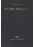 Hegel, Georg Wilhelm Friedrich - Esztétikai előadások I. kötet