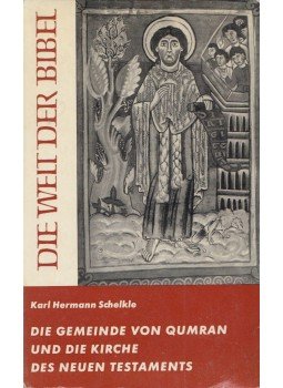 Schelkle, Karl Hermann - Die Gemeinde von Qumran und die Kirche des Neuen Testaments, Düsseldorf 1960 antikvár könyv