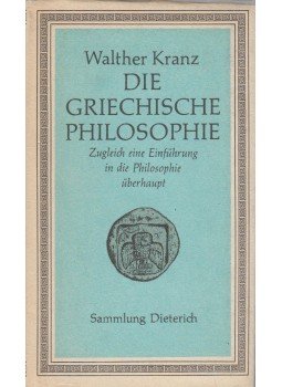 KRANZ, WALTHER - Die griechische Philosophie, Leipzig 1986 antikvár könyv