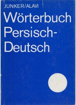 Heinrich F.J. Junker, Bozorg Alavi - Wörterbuch Persisch-Deutsch Heinrich F.J. Junker, Bozorg Alavi - Wörterbuch Persisch-Deutsch, Leipzig 1986 antikvár könyv