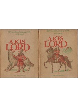 Burnett, Francis Hodgson - A kis Lord I.-II. Burnett, Francis Hodgson - A kis Lord I.-II., Budapest 0 antikvár könyv