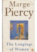 PIERCY, MARGE - The Longings of Women
