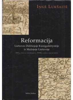 Ingė Lukšaitė - Reformacija (Dedikált) Ingė Lukšaitė - Reformacija (Dedikált), Vilnius 1999 antikvár könyv