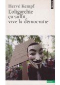 Hervé Kempf - L'oligarchie ça suffit, vive la démocratie