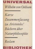 Wilhelm von Ockham - Kurze Zusammenfassung zu Aristoteles' Büchern über Naturphilosophie