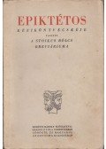 Epiktétosz - Epiktétos kézikönyvecskéje vagyis a stoikus bölcs breviáriuma