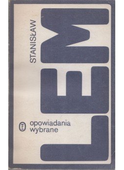 Stanislaw Lem - Opowiadania wybrane Stanislaw Lem - Opowiadania wybrane, Kraków 1978 antikvár könyv