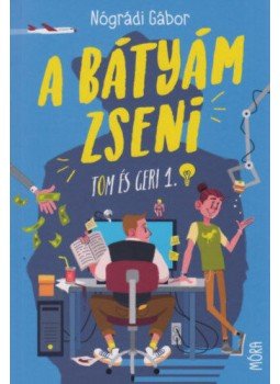 Nógrádi Gábor - A bátyám zseni Nógrádi Gábor - A bátyám zseni, null 2020 antikvár könyv