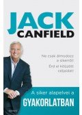 Jack Canfield - A siker alapelvei a gyakorlatban - Ne csak álmodozz a sikerről! Érd el kitűzött céljaidat!
