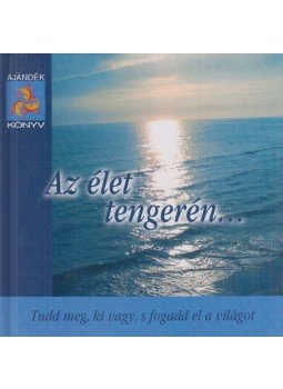 Nagy Emese - Az élet tengerén... Nagy Emese - Az élet tengerén..., Kisújszállás 2005 antikvár könyv