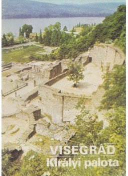 Körber Ágnes, Dercsényi Balázs (szerk.) - Visegrád - Királyi palota Körber Ágnes, Dercsényi Balázs (szerk.) - Visegrád - Királyi palota, Budapest 1988 antikvár könyv