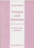 Neumer Katalin - Tévelygések a nyelv labirintusában (Dedikált)