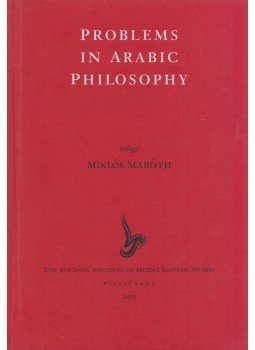 Maróth Miklós - Problems in Arabic Philosophy Maróth Miklós - Problems in Arabic Philosophy, Piliscsaba 2003 antikvár könyv