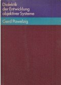 Pawelzig, Gerd - Dialektik der Entwicklung objektiver Systeme