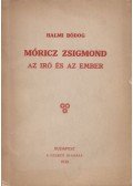 Halmi Bódog - Móricz Zsigmond, az író és az ember