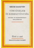 Gecse Gusztáv - Történelem és kereszténység (dedikált)