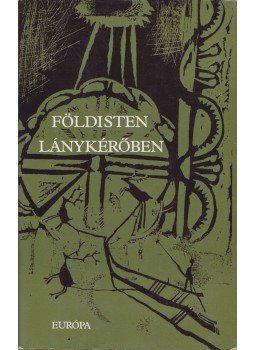 Bereczki Gábor - Földisten lánykérőben Bereczki Gábor - Földisten lánykérőben, Budapest 1982 antikvár könyv