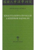 Kósa Gábor,P. Szabó Sándor, Prutkay Csaba - Kínai filozófia és vallás a középkor hajnalán
