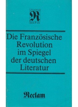 TRÄGER, CLAUS, Schaefer, Frauke - Die französische Revolution im Spiegel der deutschen Literatur, Leipzig 1988 antikvár könyv