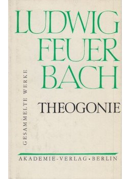 Feuerbach, Ludwig - Theogonie Feuerbach, Ludwig - Theogonie, Berlin 1982 antikvár könyv