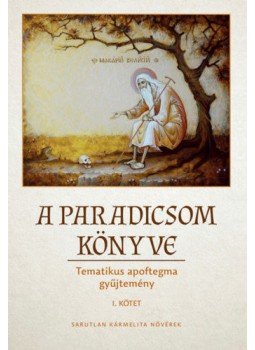  - A Paradicsom könyve - Tematikus apoftegma gyűjtemény I. Kötet, null 2020 antikvár könyv
